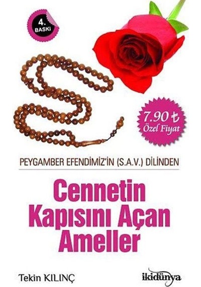 Peygamber Efendimizin (S.A.V) Dilinden Cennetin Kapısını Açan Ameller - Tekin Kılınç - İkidünya