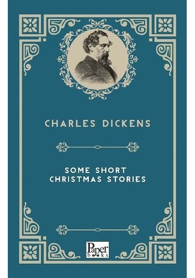 Some Short Christmas Stories - Charles Dickens - Paper Books