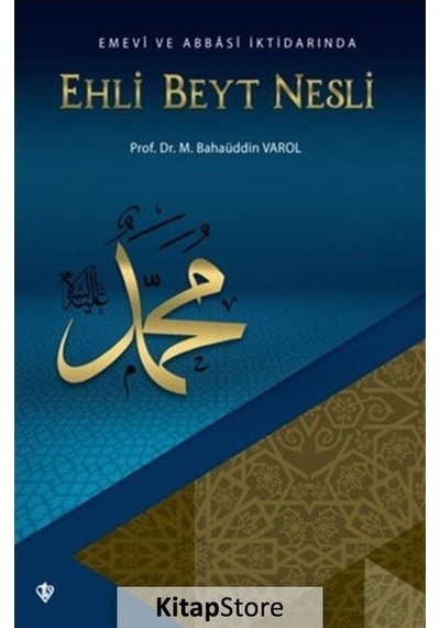 Emevi ve Abbasi İktidarında Ehli Beyt Nesli  - Mehmet Bahaüddin Varol  - Türkiye Diyanet Vakfı Yayınları