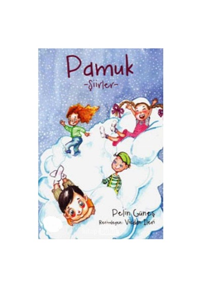 Pamuk-şiirler -çocuk Şiirleri - Pelin Güneş