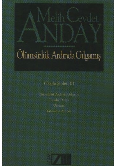 Ölümsüzlük Ardında Gılgamış Toplu Şiirleri 2 - Melih Cevdet Anday