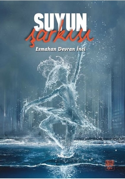 Suyun Şarkısı - Esmahan Devran İnci - Nota Bene Yayınları