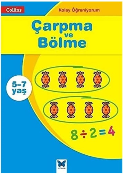 Kolay Öğreniyorum - Çarpma Ve Bölme 5-7 Yaş: Collins