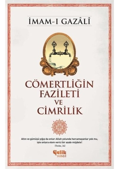 Cömertliğin Fazileti ve Cimrilik / İmam Gazali 9786055822569