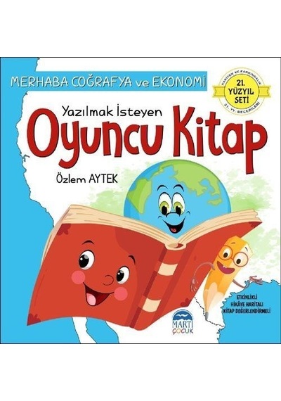 Merhaba Coğrafya ve Ekonomi Yazılmak İsteyen Oyuncu Kitap - 21.Yüzyıl Seti - Özlem Aytek - Martı Yayınları