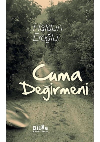 Cuma Değirmeni - Haldun Eroğlu - Bilge Kültür Sanat