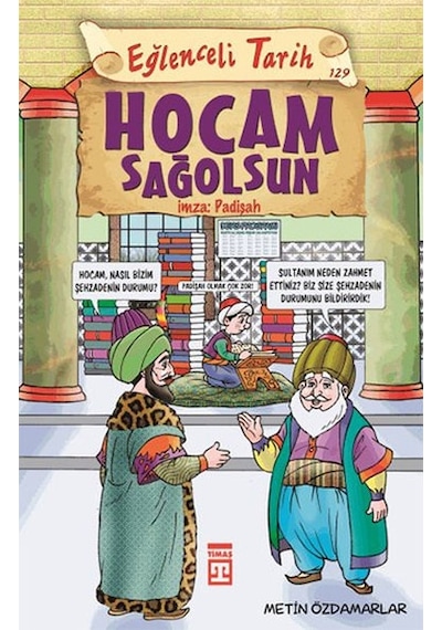 Hocam Sağolsun İmza: Padişah - Metin Özdamarlar - Timaş Yayınları
