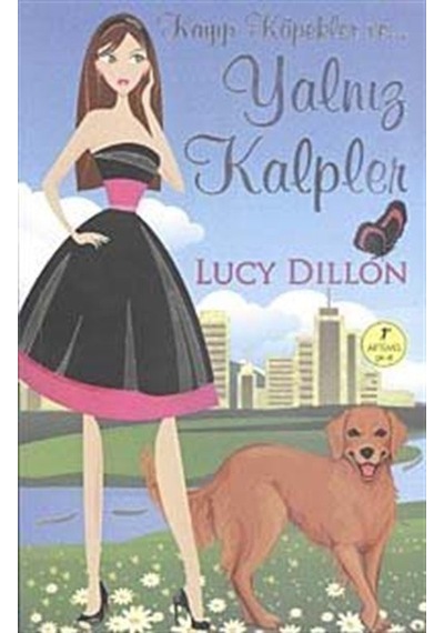 Kayıp Köpekler ve Yalnız Kalpler - Lucy Dillion - Artemis Yayınları