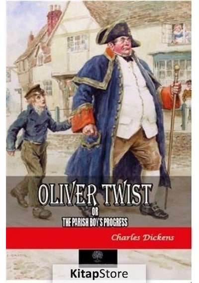 Oliver Twist or The Parish Boy's Progress - Charles Dickens - Platanus Publishing
