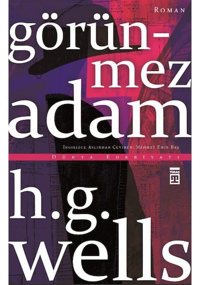 Görünmez Adam - H.G. Wells - Timaş Yayınları