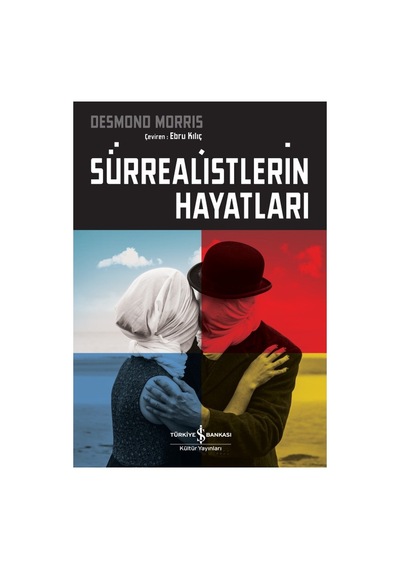 Sürrealistlerin Hayatları: Sanat Ve Toplum Üzerine