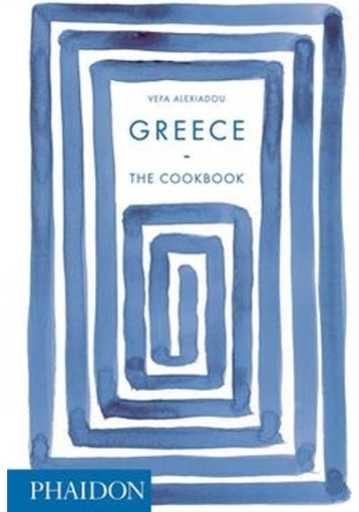 Greece: The Cookbook - Vefa Alexiadou - Phaidon