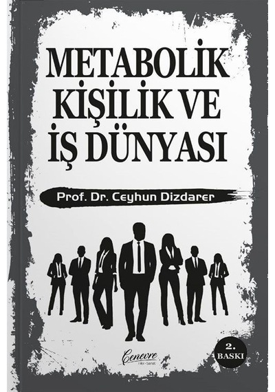 Metabolik Kişilik Ve İş Dünyası / Doç. Dr. Ceyhun Dizdarer