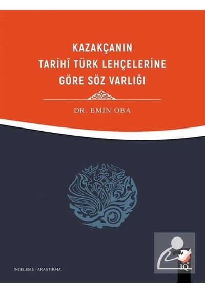 Mercankitap Kazakça'Nın Tarihi Türk Lehçelerine Göre Söz Varlığı / Dr. Emi.