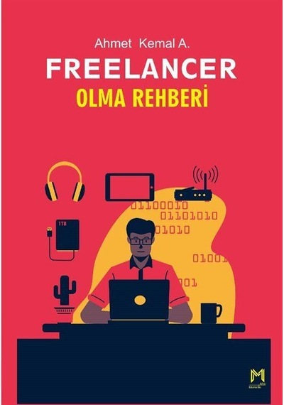Freelancer Olma Rehberi / Ahmet Kemal A.