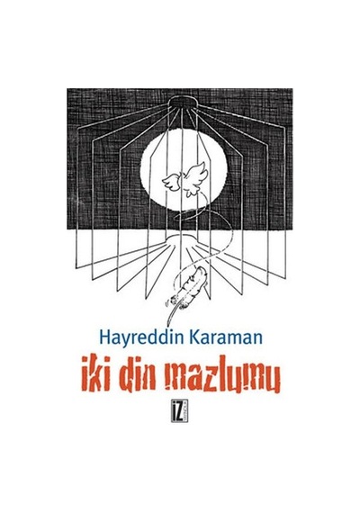 İki Din Mazlumu  - Hayreddin Karaman  - İz Yayıncılık