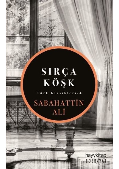 Sırça Köşk-Türk Klasikleri 4 - Sabahattin Ali - Hayykitap