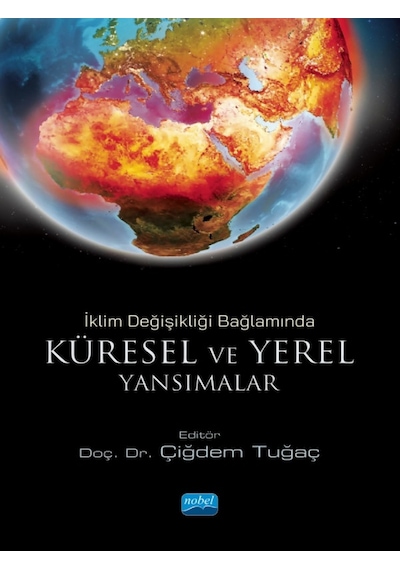 Küresel ve Yörel Yanılsamalar  - İklim Değişikliği Bağlamında - Nobel Akademik Yayıncılık