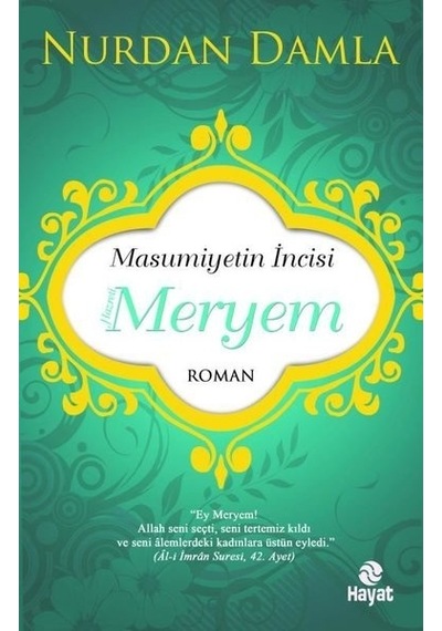 Masumiyetin İncisi Hazreti Meryem - Nurdan Damla - Hayat Yayıncılık