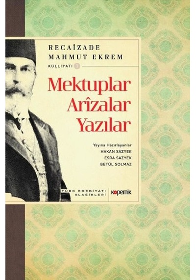 Mektuplar - Arızalar - Yazılar - Recaizade Mahmut Ekrem - Kopernik Kitap