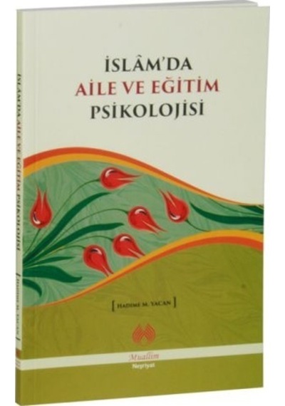 Islam'Da Aile Ve Eğitim Psikolojisi