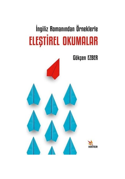 İngiliz Romanından Örneklerle Eleştirel Okumalar / Gökçen Ezber