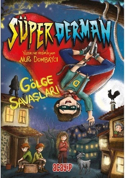 Süperderman 1 / Gölge Savaşları / Nur Dombaycı
