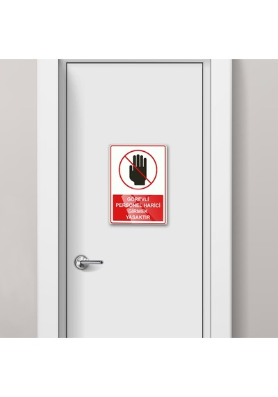 Decorita Görevli Personel Harici Girmek Yasaktır
