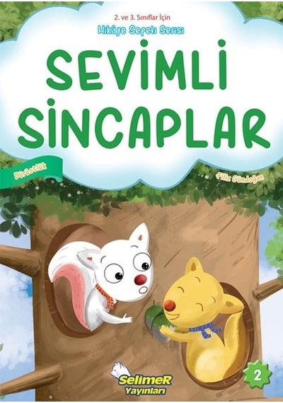 Sevimli Sincaplar-Dürüstlük - 2. ve 3. Sınıflar için Hikaye Sepeti Serisi - Filiz Gündoğan - Selimer