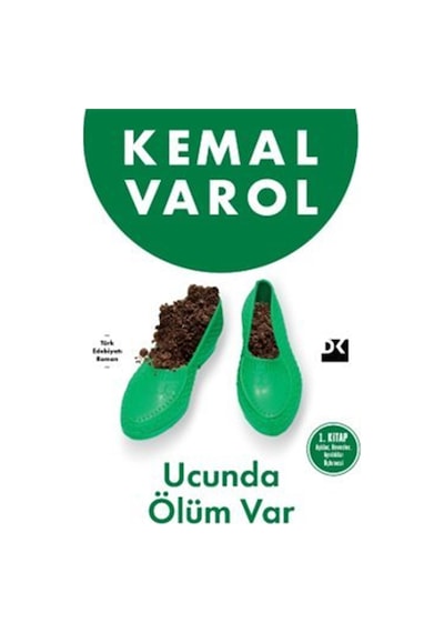 Ucunda Ölüm Var / Kemal Varol