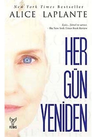 Her Gün Yeniden - Alice Laplante - Feniks Kitap