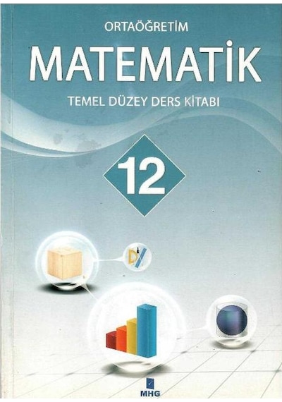 Ortaöğretim Matematik - 12 Sınıf Temel Düzey Ders Kitabı