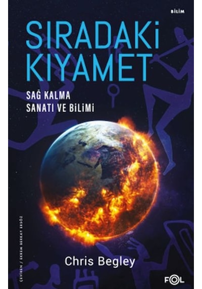Sıradaki Kıyamet - Sağ Kalma Sanatı ve Bilimi - Chris Begley - Fol Kitap