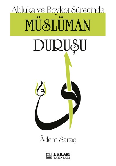 Müslüman Duruşu - Adem Saraç