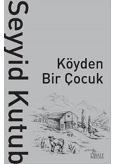 Köyden Bir Çocuk  - Seyyid Kutub  - Risale Yayınları