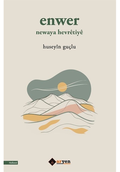 Enwer Newaya Hevrêtiyê / Hüseyin Güçlü