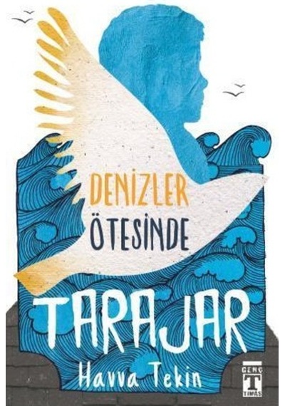 Denizler Ötesinde Tarajar / Havva Tekin / Genç Timaş
