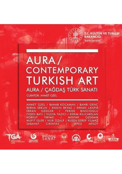Aura: Contemporary Turkish Art - Aura: Çağdaş Türk Sanatı - Ahmet Özel - İstanbul Gelişim Üniversitesi