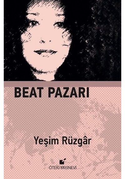 Beat Pazarı - Yeşim Rüzgar - Öteki Yayınevi