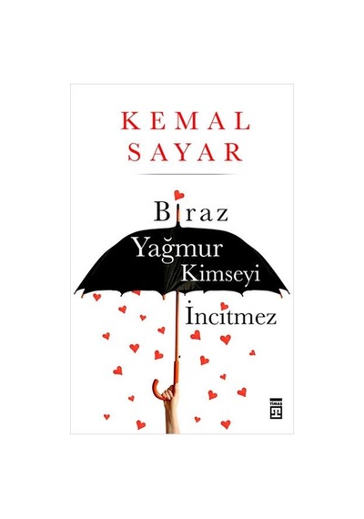 Biraz Yağmur Kimseyi  İncitmez