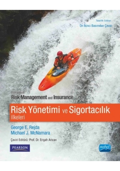 Risk Yönetimi ve Sigortacılık İlkeleri - George E. Rejda -  Michael J. McNamara - Nobel Akademik Yayıncılık