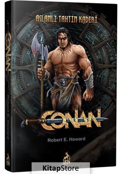 Conan : Aslanlı Tahtın Kaderi 3.Kitap / Robert E. Howard