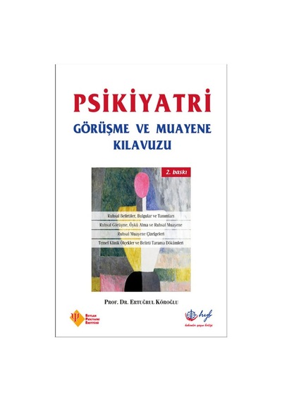 Psikiyatri Görüşme ve Muayene Kılavuzu - Ertuğrul Köroğlu - HYB Yayıncılık