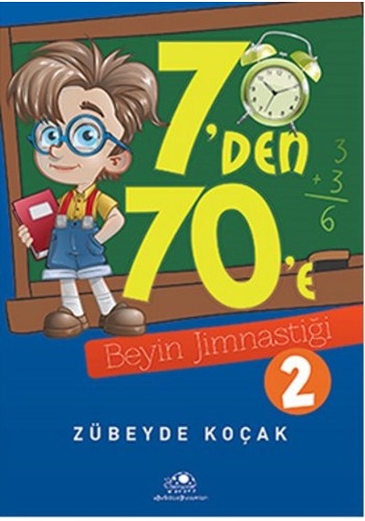 7'den 70'e Beyin Jimnastiği - 2 - Zübeyde Koçak - Uğurböceği