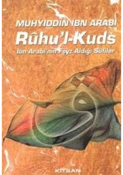 Ruhul-Kuds Ibn Arabinin Feyz Aldığı Sufiler-Muhyiddin Ibn Arabi