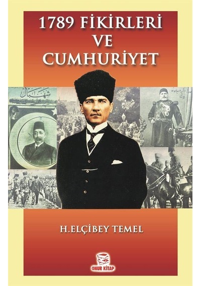 1789 Fikirleri Ve Cumhuriyet / H. Elçibey Temel