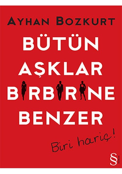 Bütün Aşklar Birbirine Benzer - Ayhan Bozkurt - Everest Yayınları