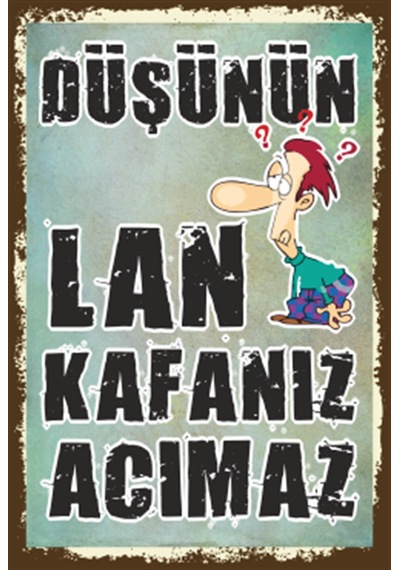 düşünün kafanız acımaz duvar yazısı retro ahşap poster
