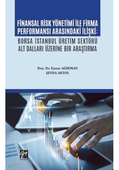 Finansal Risk Yönetimi ile Firma Performansı Arasındaki Ilişki