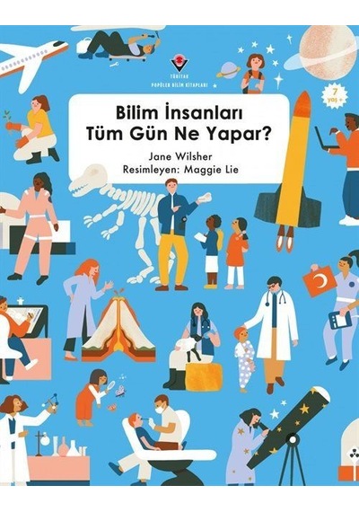 Bilim İnsanları Tüm Gün Ne Yapar / Jane Wilsher